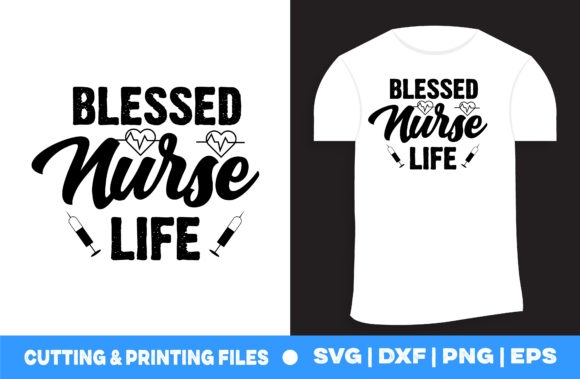 Blessed Nurse Life Graphics and Print Templates