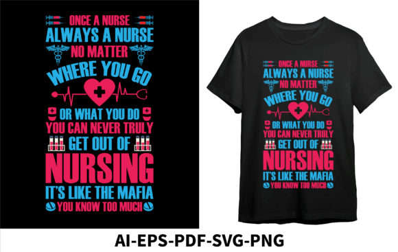 Once a Nurse Always a Nurse Graphics for T-Shirt Designs